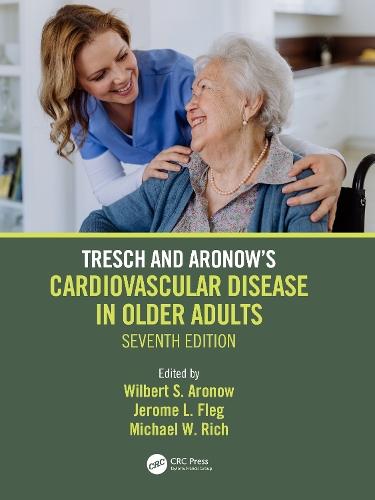 Tresch and Aronow's Cardiovascular Disease in Older Adults: Seventh Edition