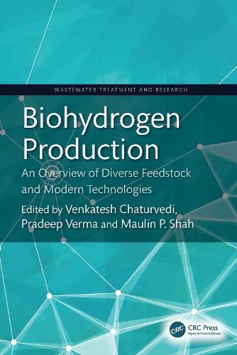 Biohydrogen Production: An Overview of Diverse Feedstock and Modern Technologies
