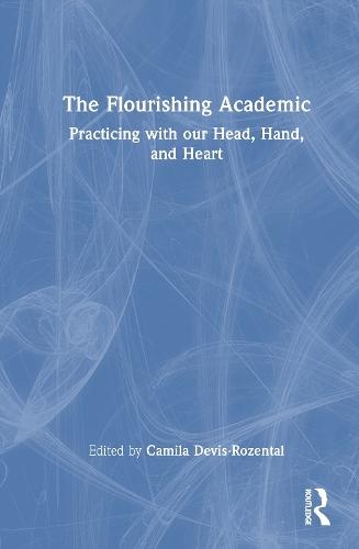 The Flourishing Academic: Practicing with our Head, Hand, and Heart