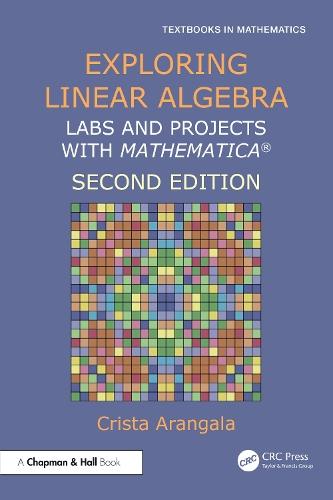 Exploring Linear Algebra: Labs and Projects with Mathematica ®