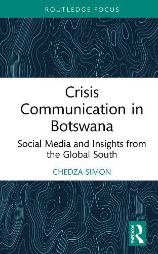 Crisis Communication in Botswana: Social media and Insights from the Global South