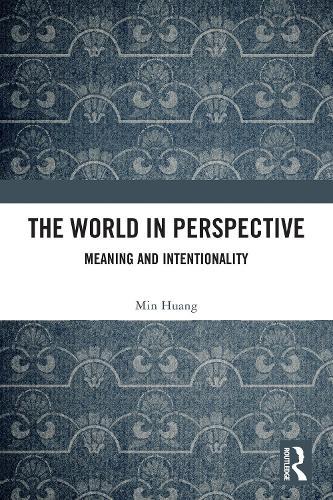 The World in Perspective: Meaning and Intentionality
