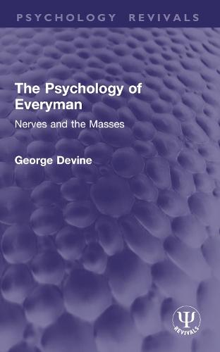 The Psychology of Everyman: Nerves and the Masses