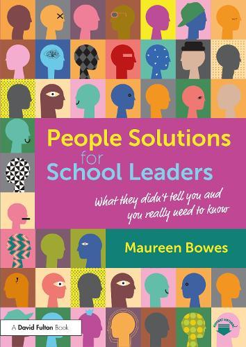 People Solutions for School Leaders: What they didn’t tell you and you really need to know