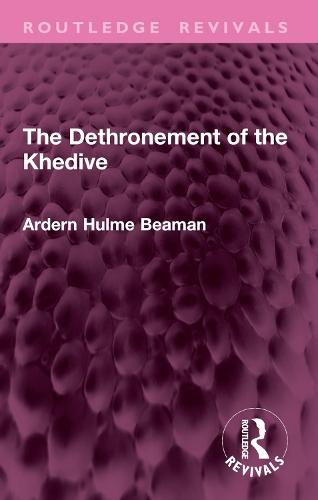 The Dethronement of the Khedive