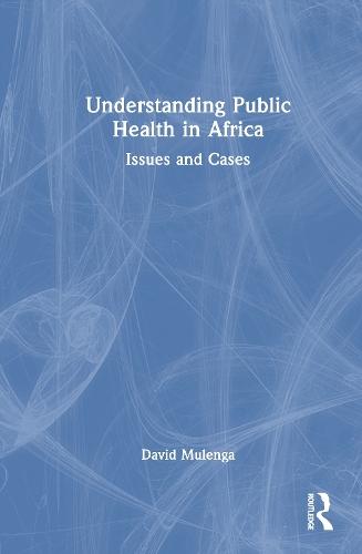Understanding Public Health in Africa: Issues and Cases