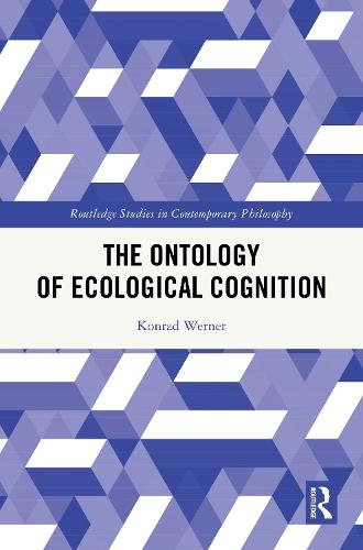 The Ontology of Ecological Cognition