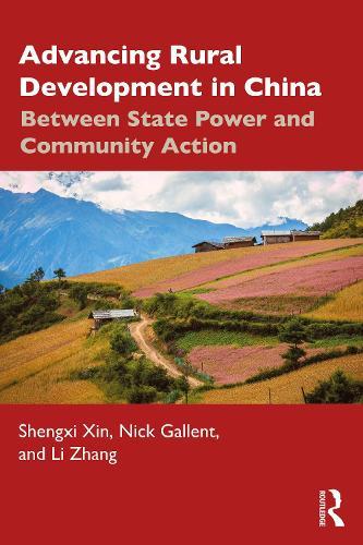 Advancing Rural Development in China: Between State Power and Community Action