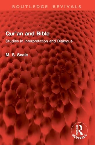 Qur’an and Bible: Studies in Interpretation and Dialogue