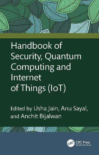 Handbook of Security, Quantum Computing and Internet of Things (IoT)