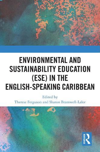 Environmental and Sustainability Education (ESE) in the English-Speaking Caribbean