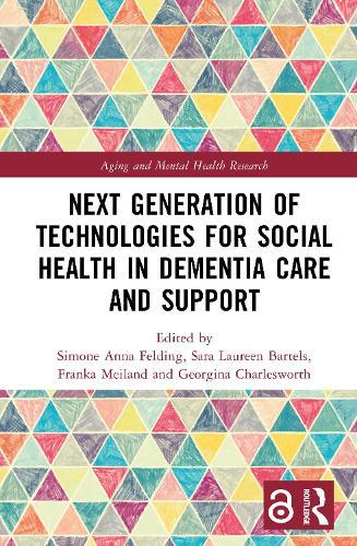 Next Generation of Technologies for Social Health in Dementia Care and Support