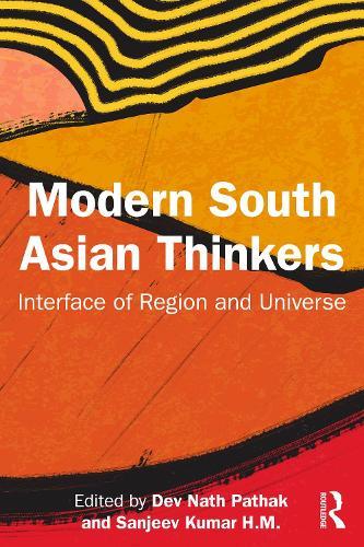 Modern South Asian Thinkers: Interface of Region and Universe
