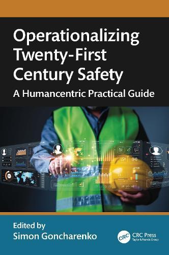 Operationalizing Twenty-First Century Safety: A Humancentric Practical Guide