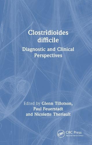 Clostridioides difficile: Diagnostic and Clinical Perspectives