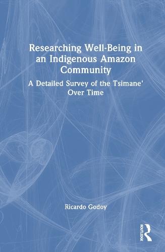 Researching Well-Being in an Indigenous Amazon Community: A Detailed Survey of the Tsimane' Over Time