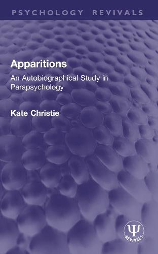 Apparitions: An Autobiographical Study in Parapsychology