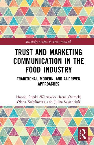 Trust and Marketing Communication in the Food Industry: Traditional, Modern, and AI-driven Approaches