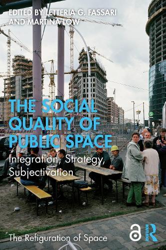 The Social Quality of Public Space: Integration, Strategy, Subjectivation