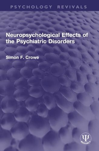 Neuropsychological Effects of the Psychiatric Disorders