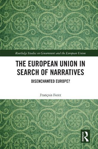 The European Union in Search of Narratives: Disenchanted Europe?