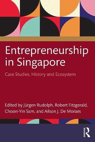 Entrepreneurship in Singapore: Case Studies, History and Ecosystem