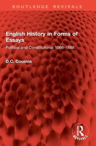 English History in Forms of Essays: Political and Constitutional 1066–1688