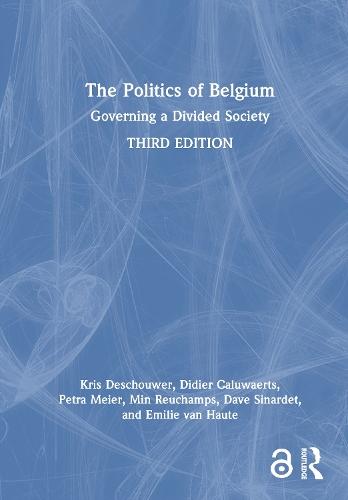 The Politics of Belgium: Governing a Divided Society