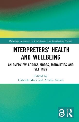 Interpreters’ Health and Wellbeing: An Overview Across Modes, Modalities and Settings