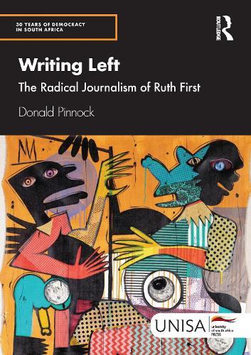 Writing Left: The Radical Journalism of Ruth First