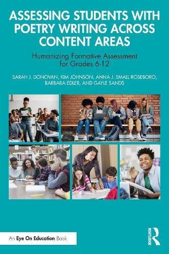 Assessing Students with Poetry Writing Across Content Areas: Humanizing Formative Assessment for Grades 6-12