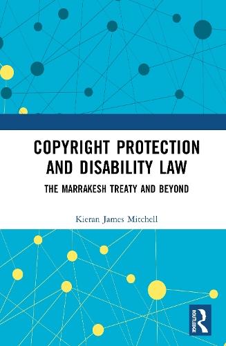 Copyright Protection and Disability Law: The Marrakesh Treaty and Beyond
