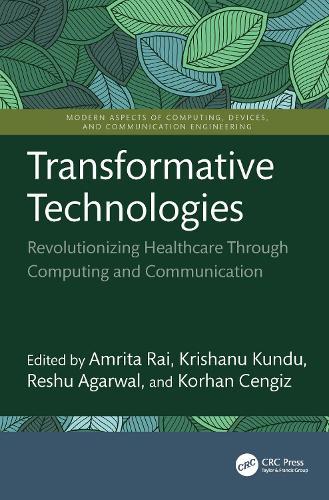 Transformative Technologies: Revolutionizing Healthcare Through Computing and Communication