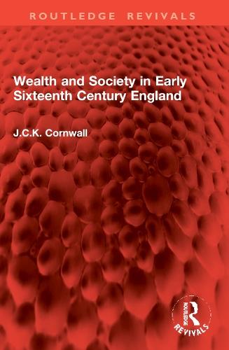 Wealth and Society in Early Sixteenth Century England