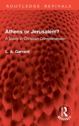 Athens or Jerusalem?: A Study in Christian Comprehension