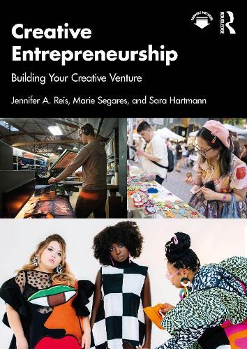 Creative Entrepreneurship: Building Your Creative Venture