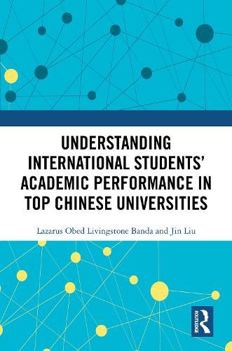 Understanding International Students’ Academic Performance in Top Chinese Universities