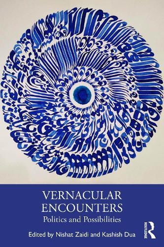 Vernacular Encounters: Politics and Possibilities