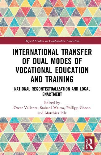 International Transfer of Dual Modes of Vocational Education and Training: National Recontextualization and Local Enactment