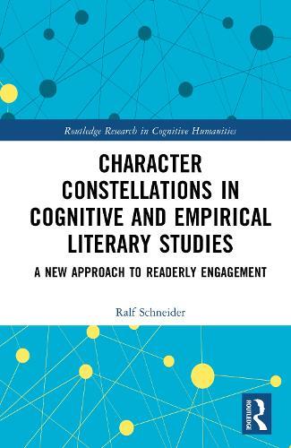 Character Constellations in Cognitive and Empirical Literary Studies: A New Approach to Readerly Engagement