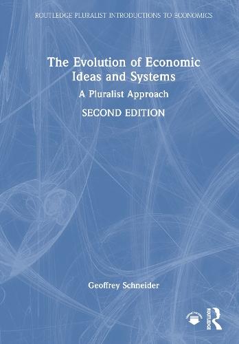 The Evolution of Economic Ideas and Systems: A Pluralist Approach