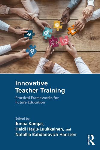 Innovative Teacher Training: Practical Frameworks for Future Education
