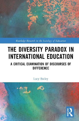 The Diversity Paradox in International Education: A Critical Examination of Discourses of Difference