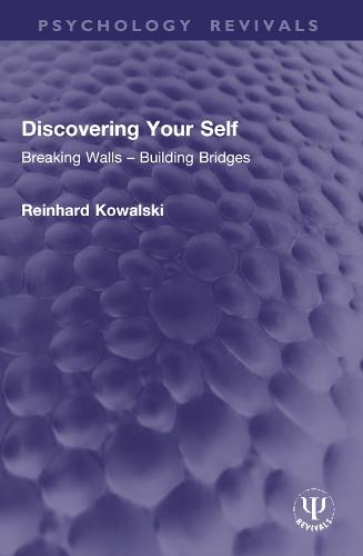 Discovering Your Self: Breaking Walls – Building Bridges