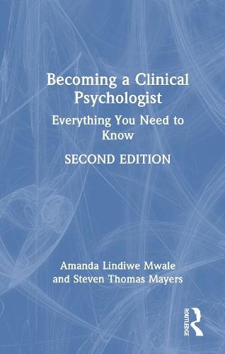 Becoming a Clinical Psychologist: Everything You Need to Know