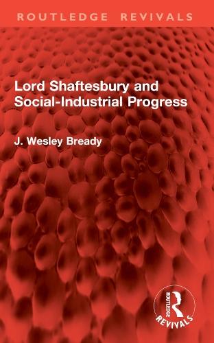 Lord Shaftesbury and Social-Industrial Progress