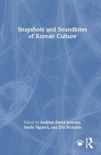 Snapshots and Soundbites of Korean Culture