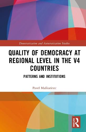Quality of Democracy at Regional Level in the V4 Countries: Patterns and Institutions