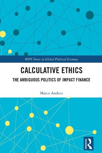 Calculative Ethics: The Ambiguous Politics of Impact Finance