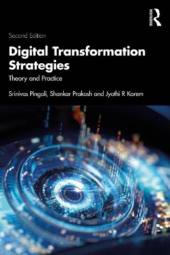 Digital Transformation Strategies: Theory and Practice